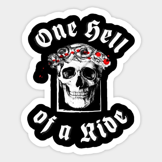 One hell Of a Ride - Rose Skull Simple Classic Sticker by SimonSay